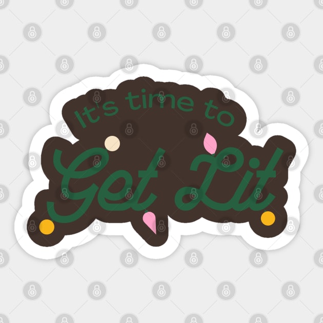 Its time to get lit Sticker by Lili's Designs